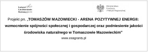TOMASZÓW MAZOWIECKI - ARENA POZYTYWNEJ ENERGII