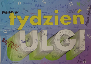 Plakat z napisem Tydzień Ulgi i podpisami uczniów.