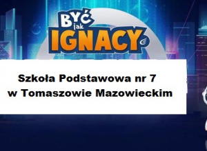 Napis: Być jak Ignacy